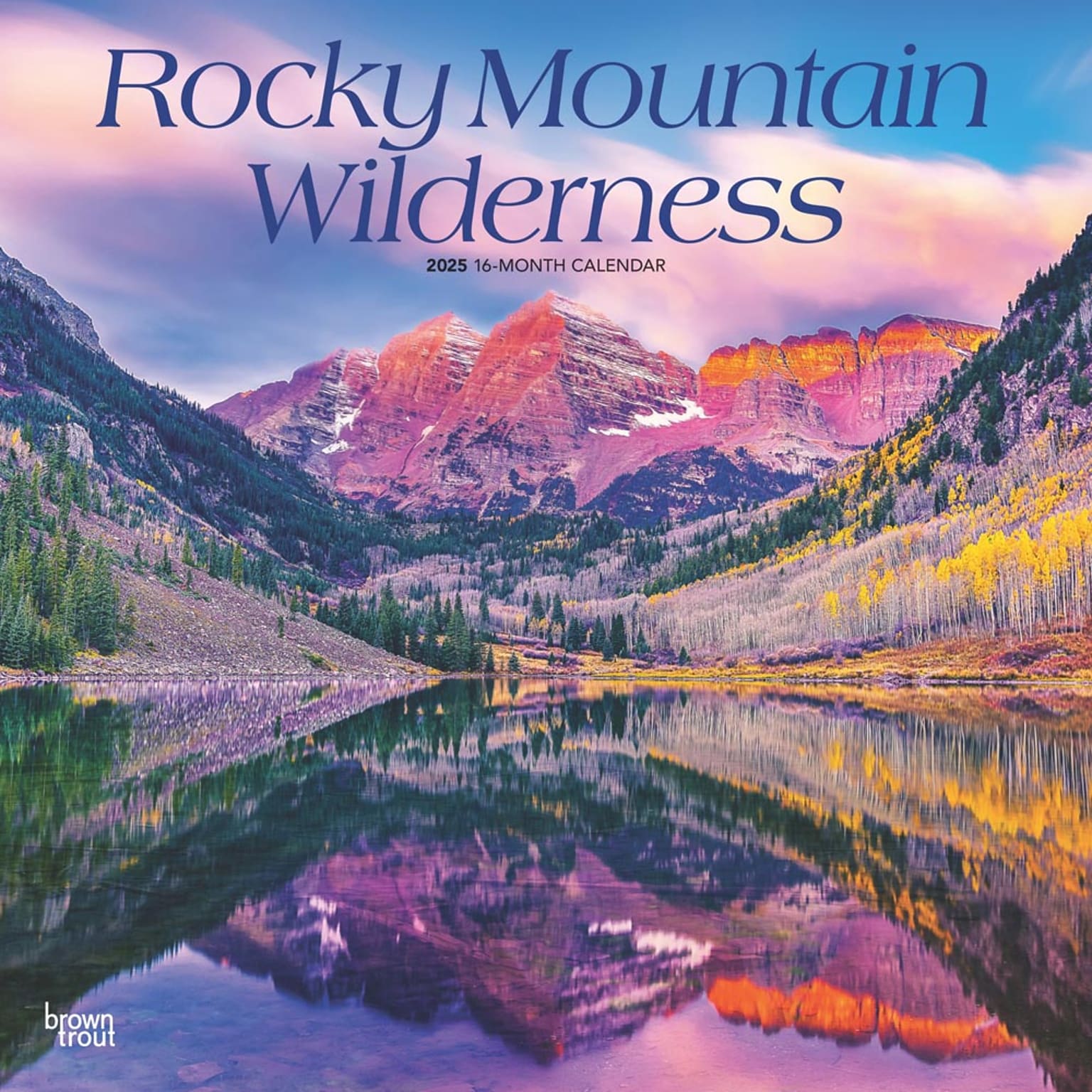 2025 BrownTrout Rocky Mountain Wilderness 12 x 12 Monthly  Wall Calendar (9781975475628)