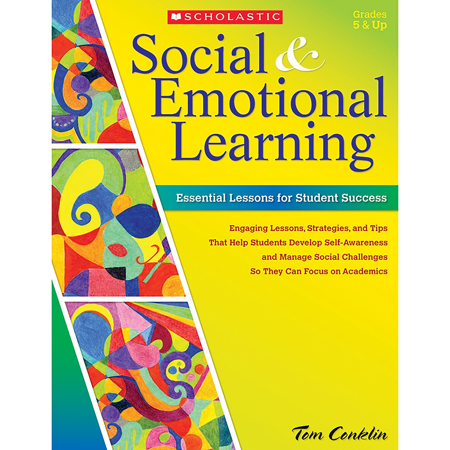 Scholastic Teaching Solutions Social and Emotional Learning: Essential Lessons for Student Success (SC-546529)