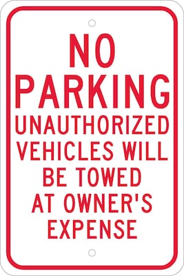 Parking Signs; No Parking Unauthorized Vehicles Will Be Towed.., 18X12, .080 Egp Ref Aluminum