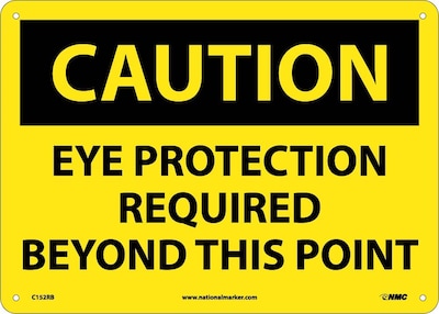 Caution Signs; Eye Protection Required Beyond This Point, 10X14, Rigid Plastic
