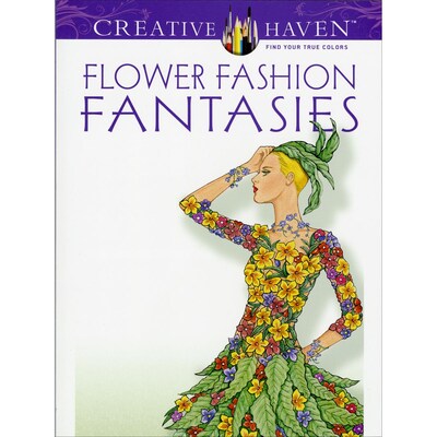 Creative Haven Flower Fashion Fantasies Adult Coloring Book, Paperback